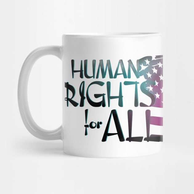 Human Rights For All by digitaldoodlers